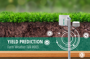 Lesen Sie mehr über den Artikel Farm Weather Talk #003 – Yield Prediction